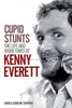 Cupid Stunts: The Life and Radio Times of Kenny Everett