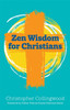 Zen Wisdom for Christians