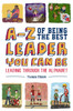 A-Z of Being the Best Leader You Can Be