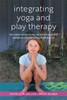Integrating Yoga and Play Therapy