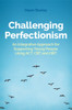 Challenging Perfectionism