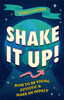 Shake It Up!