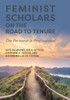 Feminist Scholars on the Road to Tenure