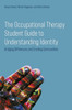 The Occupational Therapy Student Guide to Understanding Identity