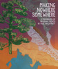 Making Nowhere Somewhere