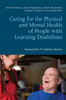 Caring for the Physical and Mental Health of People with Learning Disabilities