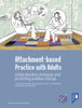 Attachment-Based Practice with Adults