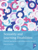 Sexuality and Learning Disabilities (2nd edition)