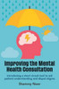 Improving the Mental Health Consultation