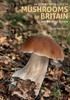 An Identification Guide to Mushrooms of Britain and Northern Europe (2nd edition)