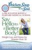 Chicken Soup for the Soul: Say Hello to a Better Body!