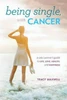 Being Single, with Cancer