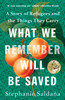 What We Remember Will Be Saved