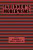 Faulkner's Modernisms