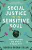Social Justice for the Sensitive Soul
