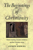 The Beginnings of Christianity