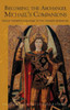 Becoming the Archangel Michael's Companion