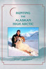 Hunting the Alaskan High Arctic