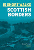 15 Short Walks in the Scottish Borders