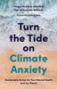 Turn the Tide on Climate Anxiety
