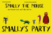 Smally The Mouse: Smally's Party