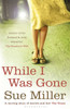 While I Was Gone: An Oprah Book Club pick, from the bestselling author of Monogamy