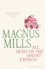 All Quiet on the Orient Express: A 'hilariously surreal' novel from theBooker Prize-shortlisted author