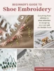 Beginner's Guide to Shoe Embroidery