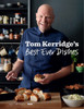 Tom Kerridge's Best Ever Dishes: 0ver 100 beautifully crafted classic recipes