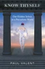 Know Thyself: Our Hidden Selves in a Precarious World