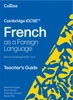 Cambridge IGCSE (TM) French Teacher's Guide