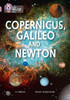 Copernicus, Galileo and Newton