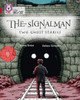 The Signalman: Two Ghost Stories