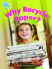 Why Recycle Paper? Student's Edition