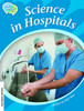 Science in Hospitals Teachers Edition