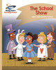 Reading Planet - The School Show - Gold: Comet Street Kids