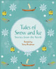 Reading Planet KS2 - Tales of Snow and Ice - Stories from the North - Level 3: Venus/Brown