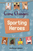 Reading Planet KS2 - Game-Changers: Sporting Heroes - Level 7: Saturn/Blue-Red