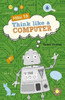 Reading Planet KS2 - How to Think Like a Computer - Level 4: Earth/Grey