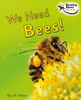 We Need Bees!