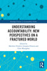 Understanding Accountability: New Perspectives on a Fractured World