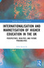 Internationalisation and Marketisation of Higher Education in the UK