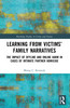 Learning from Victims’ Family Narratives