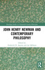 John Henry Newman and Contemporary Philosophy