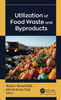 Utilization of Food Waste and Byproducts