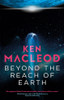 Beyond the Reach of Earth