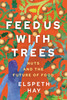 Feed Us with Trees