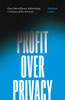Profit over Privacy