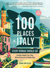 100 Places in Italy Every Woman Should Go, 5th Edition