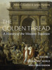 The Golden Thread: A History of the Western Tradition, Volume I